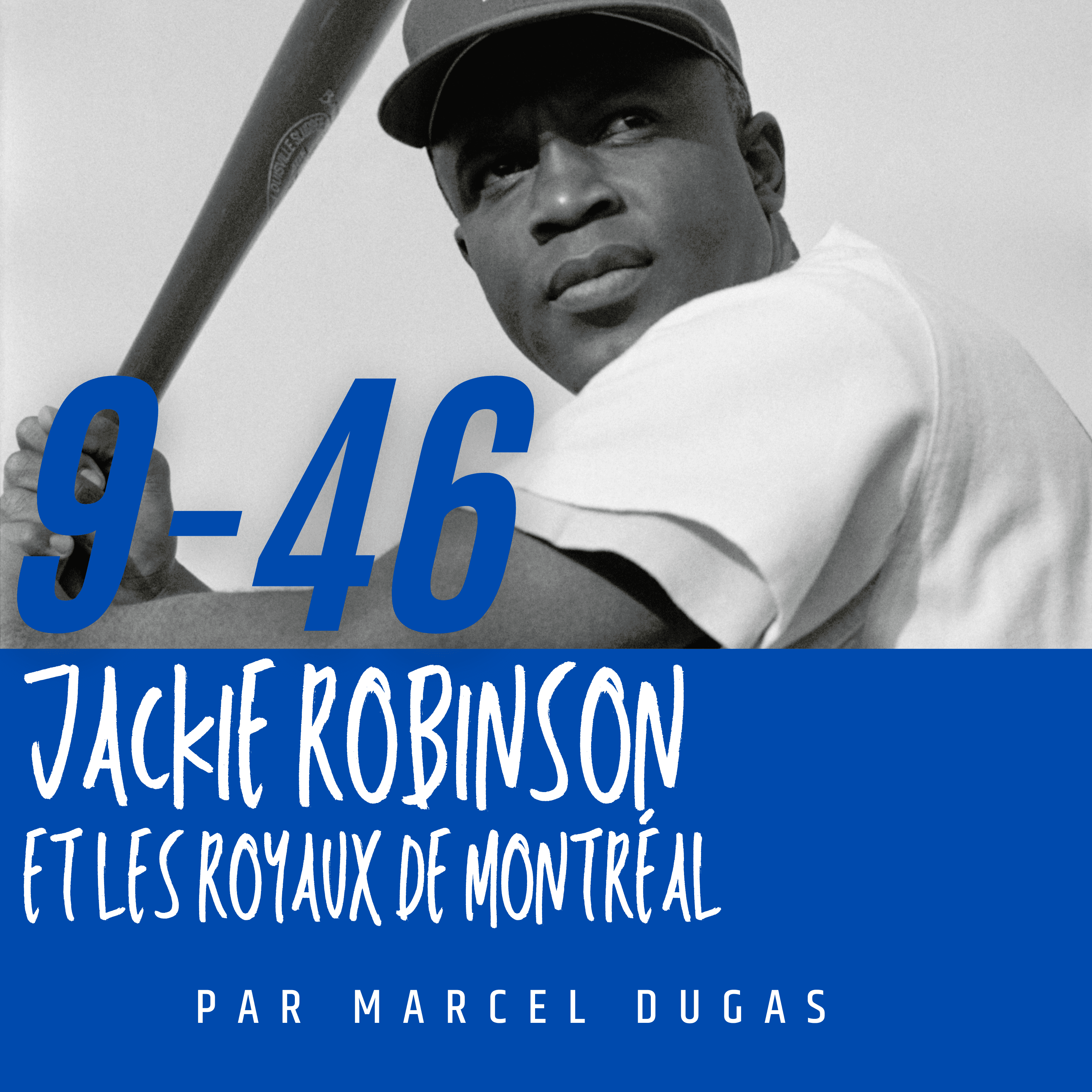 9-46 Jackie Robinson et les Royaux de Montréal