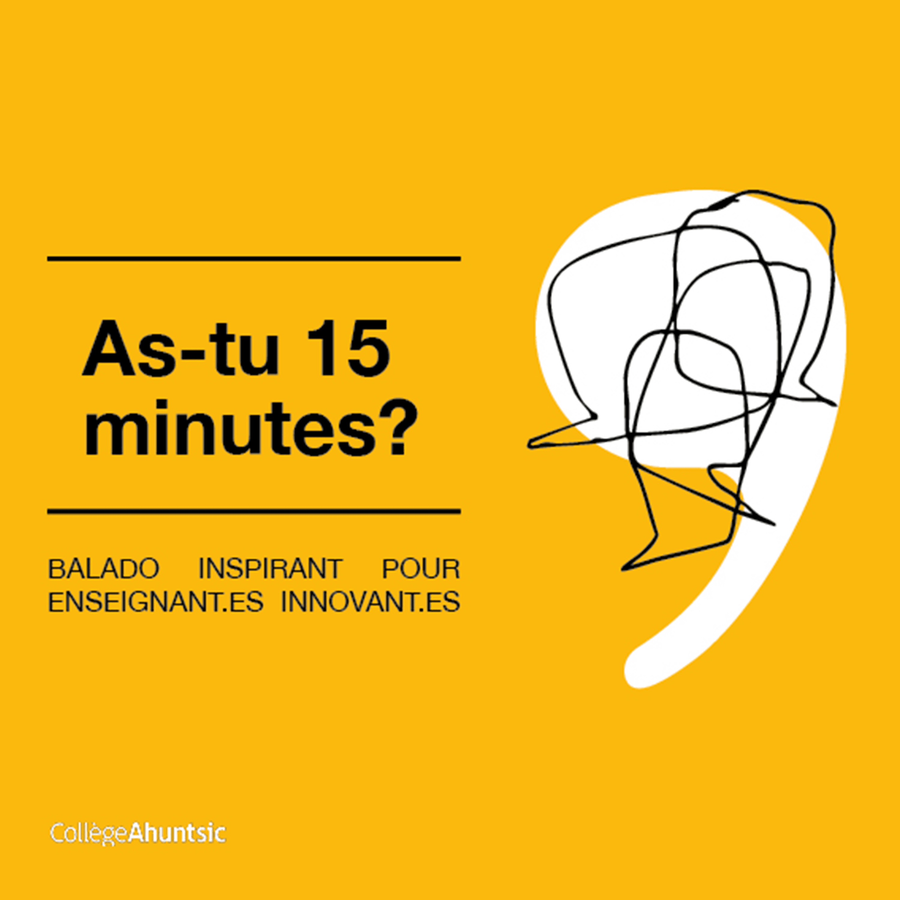 As-tu 15 minutes?