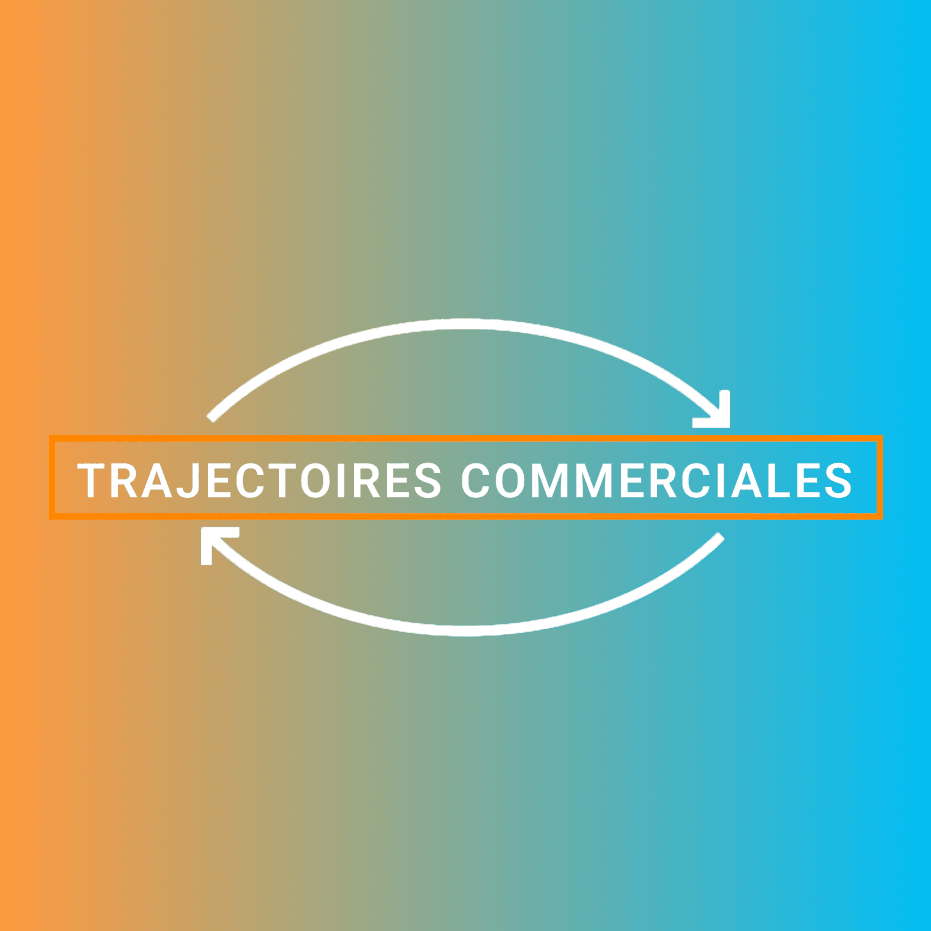 Trajectoires commerciales